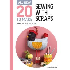 All-New Twenty to Make: Sewing with Scraps | Debbie von Grabler-Crozier | Book