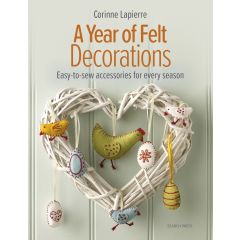 A Year of Felt Decorations | Corinne Lapierre | Quilting Book