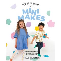 Tilly & the Buttons: Mini Makes | Sewing Patterns to Make for Kids Aged 0-12 Years | Book